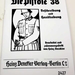 Die Pistole 38 – Beschreibung und handhabung reprint.