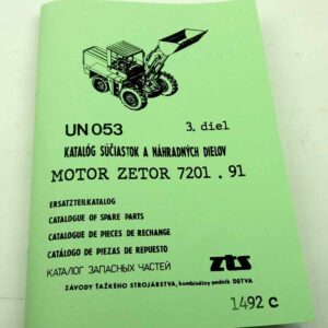 UN 053 Univerzální nakladač motor Zetor 7201.91 Katalog náhradních dílů 3 díl. reprint.