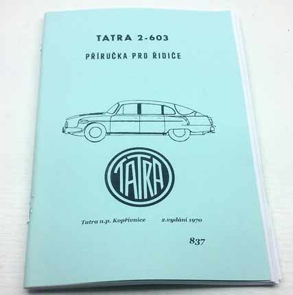 Tatra 2-603 z roku 1970 - Příručka pro řidiče - reprint