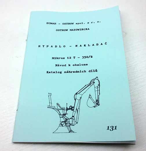 Mikrus 12 T - 350/2 Rypadlo, nakladač - Návod k obsluze a Katalog náhradních dílů reprint.