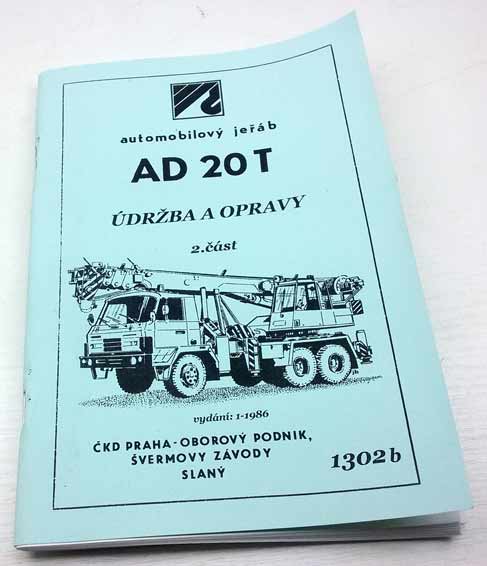 AD 20 T Automobilový jeřáb - Opravy a údržba,- 2 díl reprint.