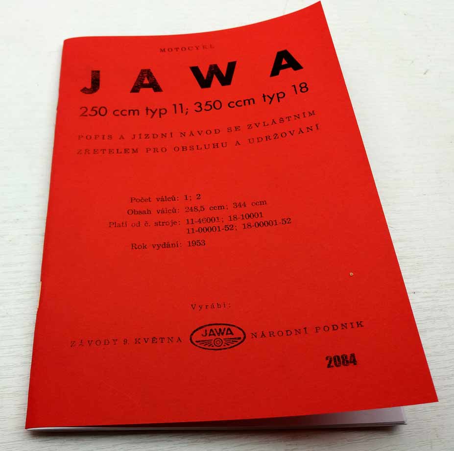 Jawa 250ccm typ 11 a Jawa 350ccm typ 18 - pérák Popis a jízdní návod se zvláštním zřetelem pro obsluhu a udržování - rok 1953 reprint