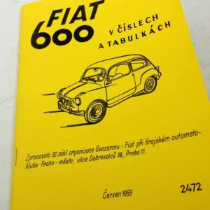 FIAT 600 v číslech a tabulkách reprint.