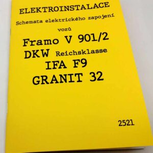 Elektroinstalace. Schemata elektrického zapojení vozů Framo V 901/2, DKW Reichsklasse, IFA F9, Granit 32, reprint