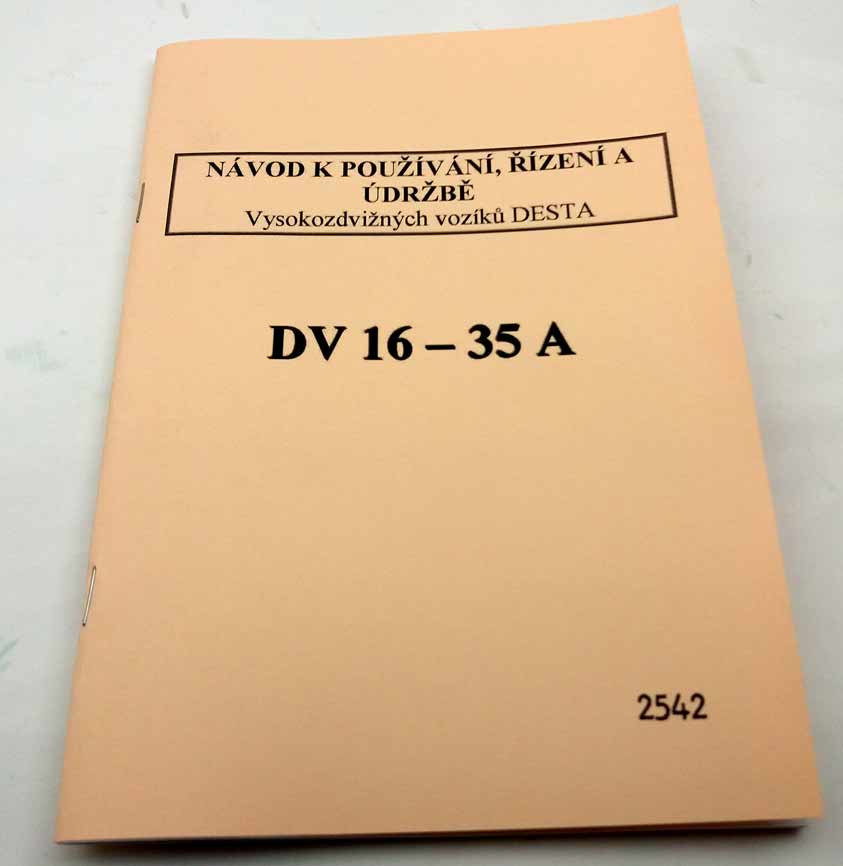 Návod k používání, řízení a údržbě vysokozdvižných vozíků DESTA DV 16 - 35A textová část reprint.
