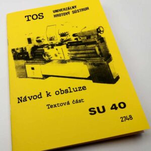 TOS SU 40 – Univerzálny hrotový sústruh – Návod obsluhy a údržby reprint