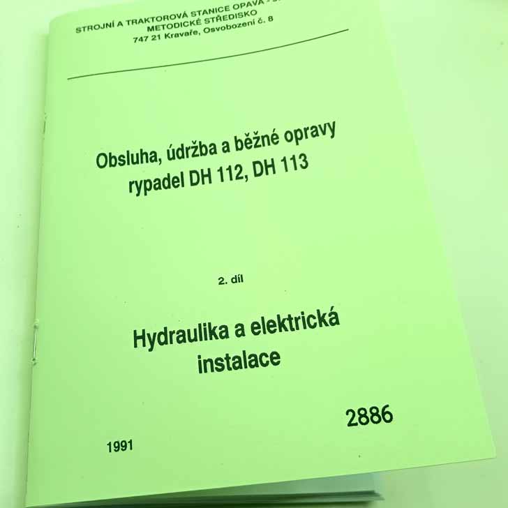 Obsluha, údržba a běžné opravy rypadel DH 112, DH 113 - 2.díl Hydraulika a elektrická instalace reprint.