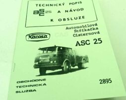 Automobilová stříkačka cisternová ASC 25 Karosa -  Technický popis a návod k obsluze reprint