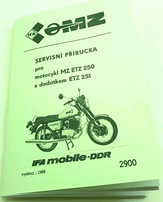 MZ motocykly : ETZ 250 s dodatkem ETZ 251 - Dílenská příručka k motocyklům, reprint.