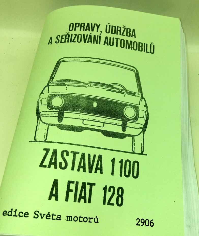 Opravy, údržba a seřizování automobilů Zastava 100 a Fiat 128 - Edice Světa Motorů reprint.