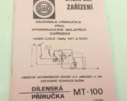 LIAZ MT-100 . Hydraulické sklápěcí zařízení - Dílenská příručka reprint.